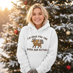 Whimsical Sweatshirt - 'I'm Here for the Deer and Kitties' Design for Holiday Cheer