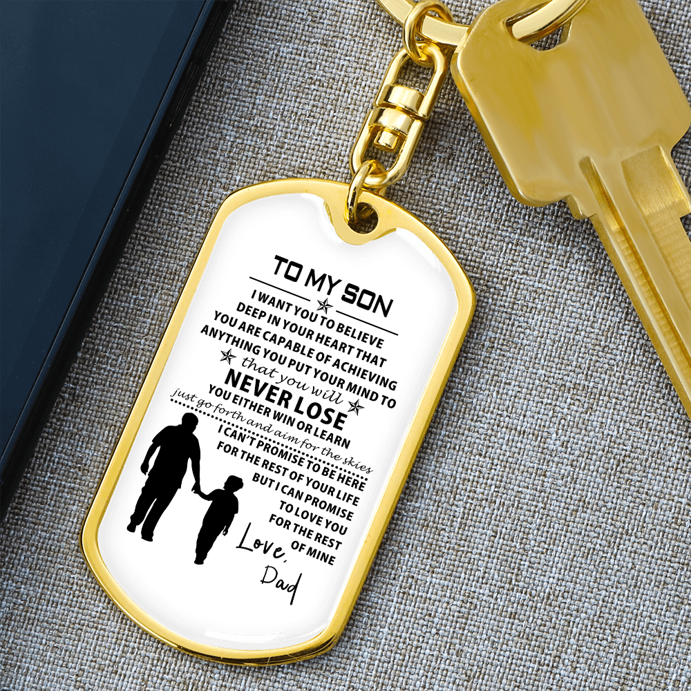 To My Son Love Dad I Want You to Believe Deep in Your Heart Graphic Dog Tag Swivel Attachment Keychain