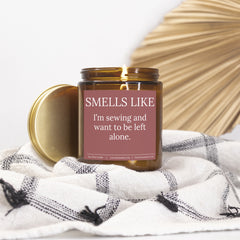 Smells Like I'm Sewing and I Want to be Left Alone 9 Ounce Amber Jar Candle