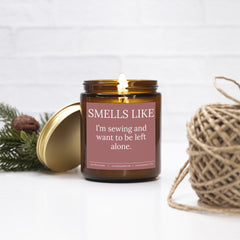 Smells Like I'm Sewing and I Want to be Left Alone 9 Ounce Amber Jar Candle