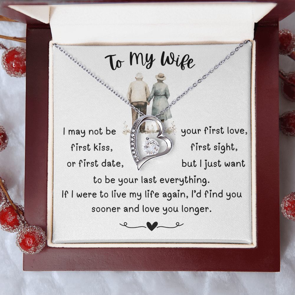 To My Wife - I May Not Be Your First Love - Forever Love Necklace