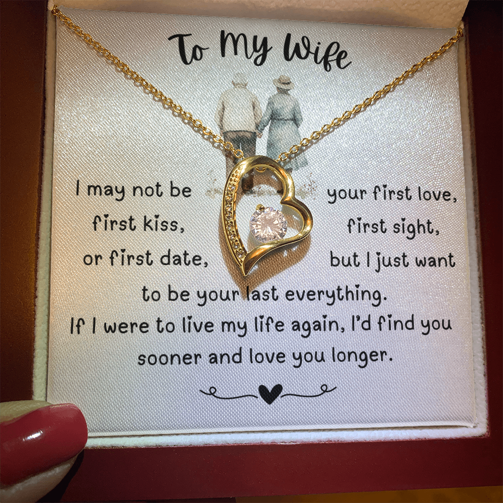 To My Wife - I May Not Be Your First Love - Forever Love Necklace