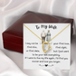 To My Wife - I May Not Be Your First Love - Forever Love Necklace