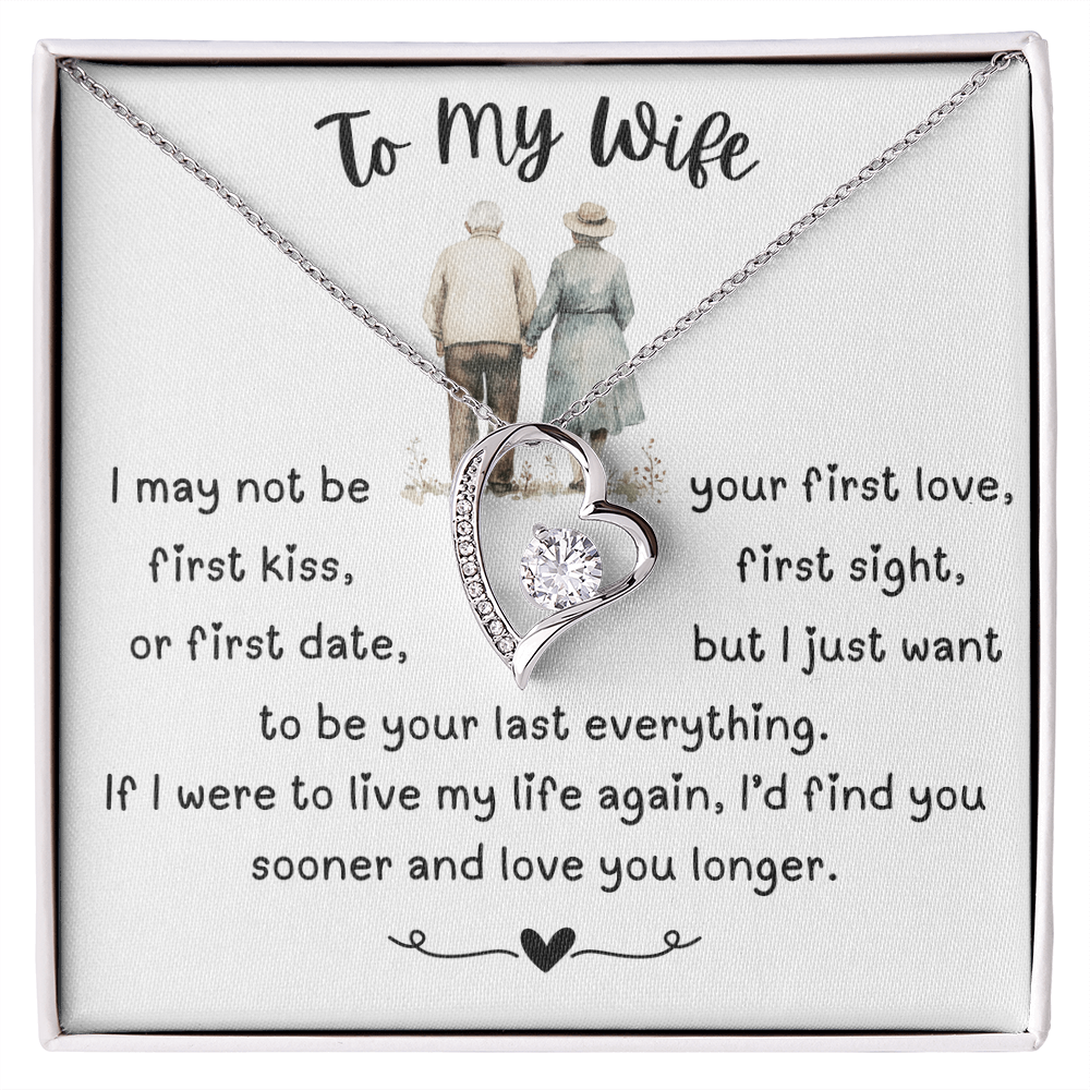 To My Wife - I May Not Be Your First Love - Forever Love Necklace