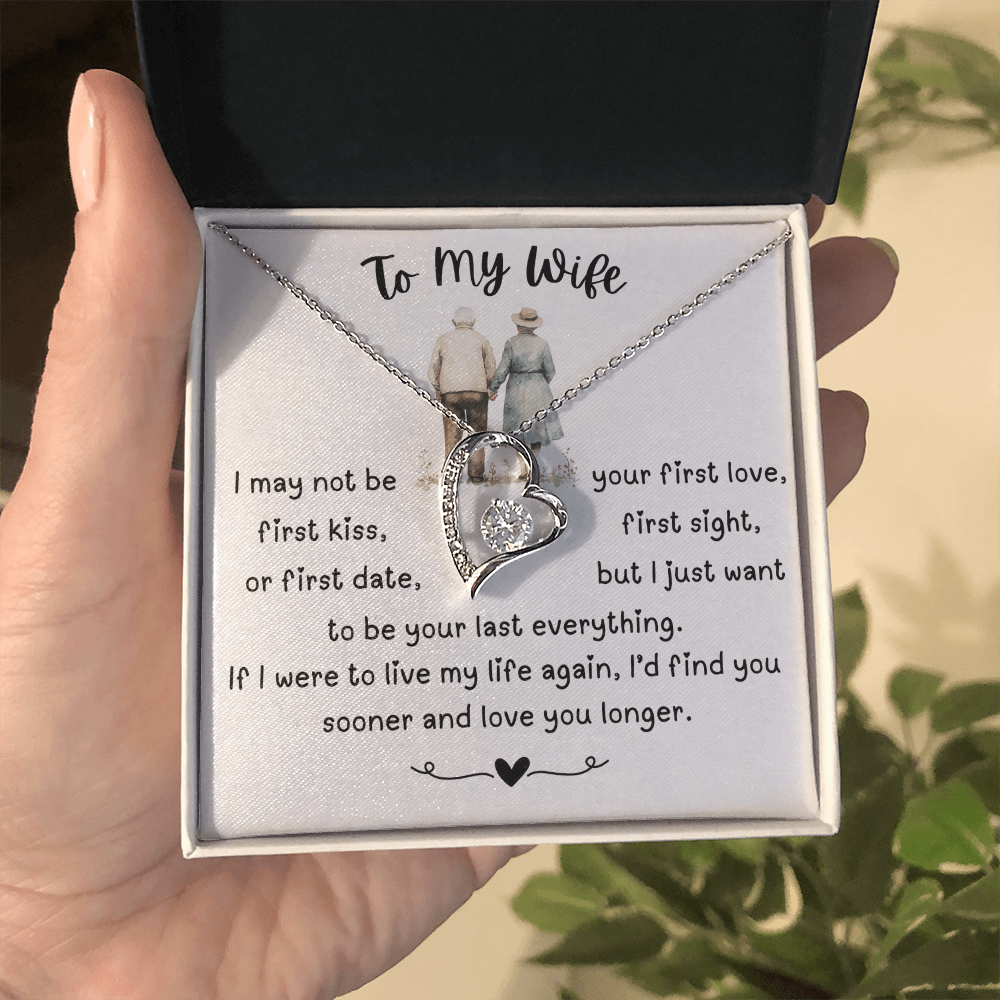 To My Wife - I May Not Be Your First Love - Forever Love Necklace