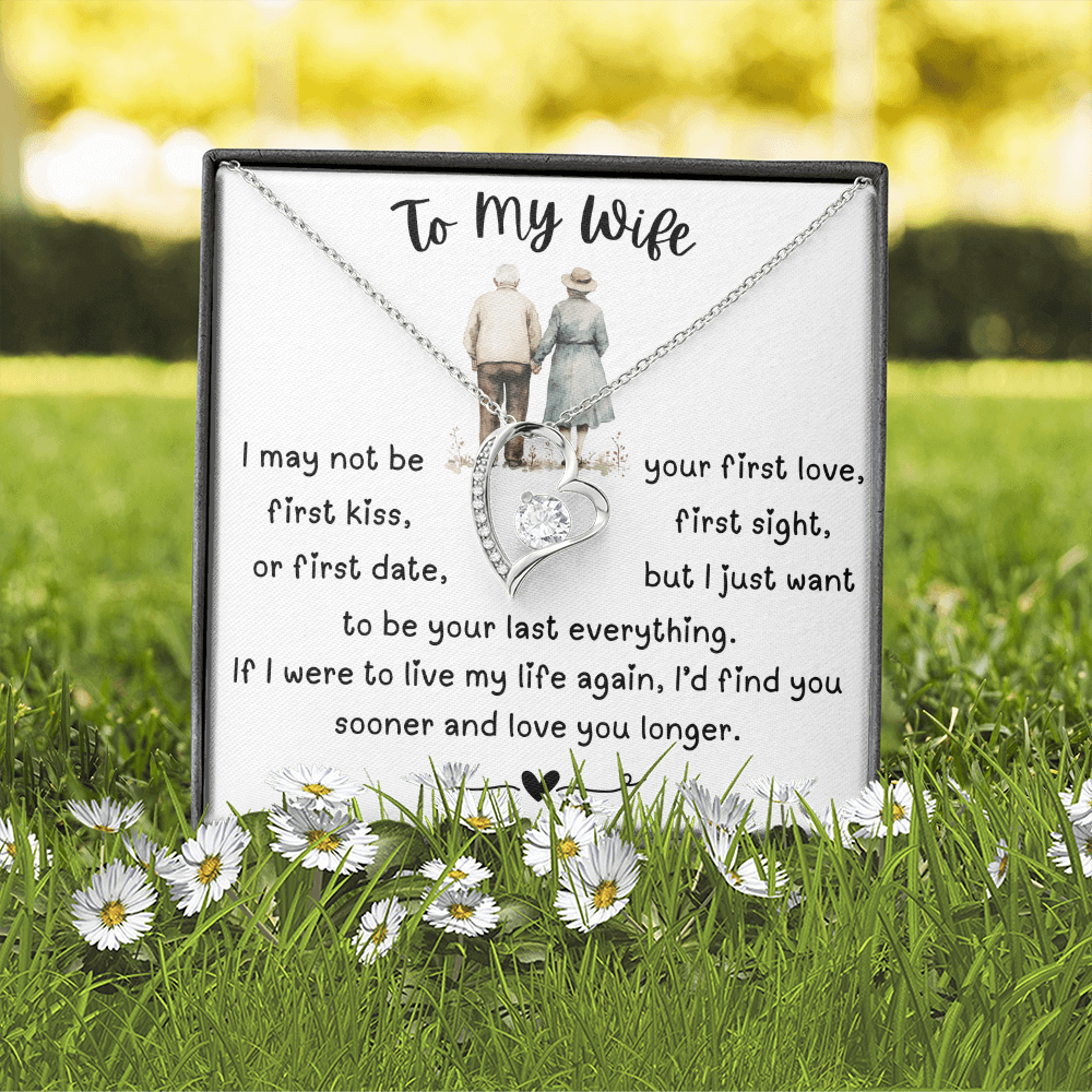 To My Wife - I May Not Be Your First Love - Forever Love Necklace