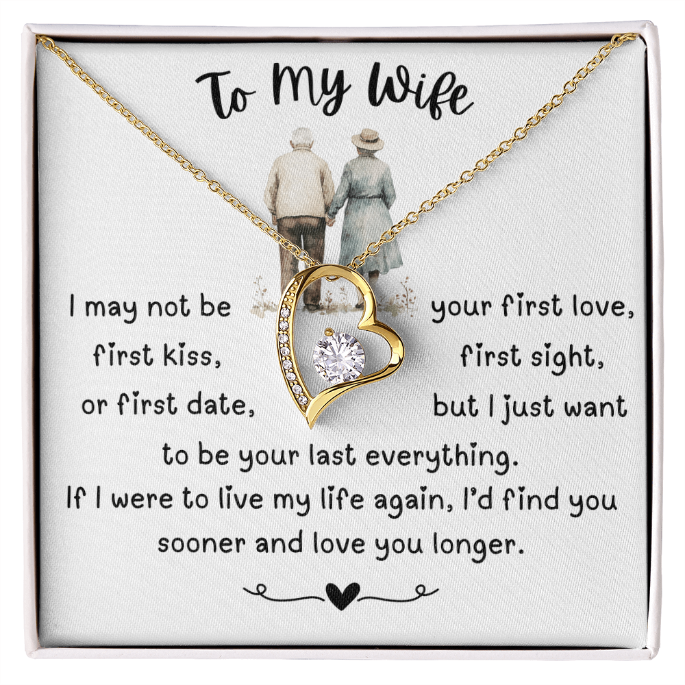 To My Wife - I May Not Be Your First Love - Forever Love Necklace