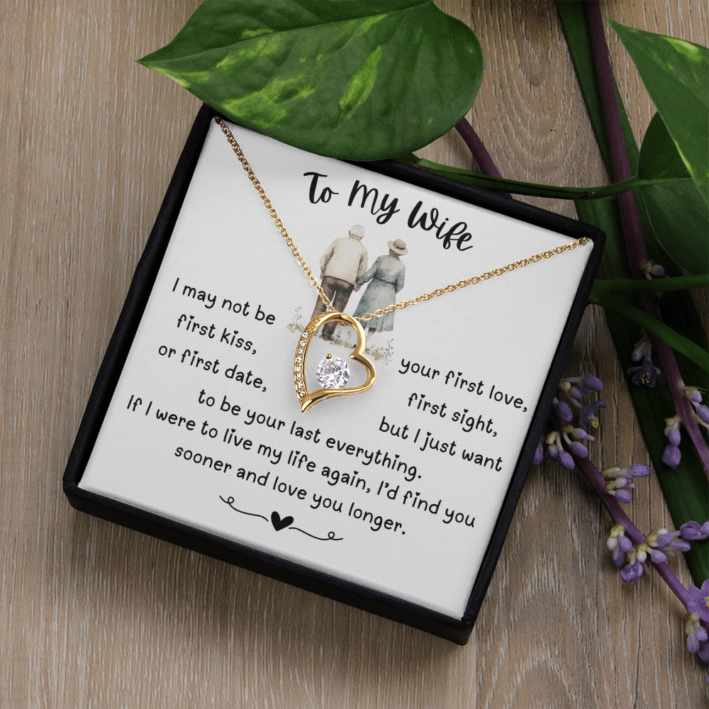 To My Wife - I May Not Be Your First Love - Forever Love Necklace
