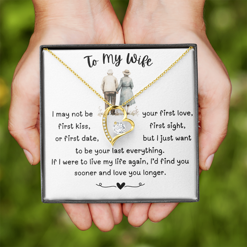 To My Wife - I May Not Be Your First Love - Forever Love Necklace