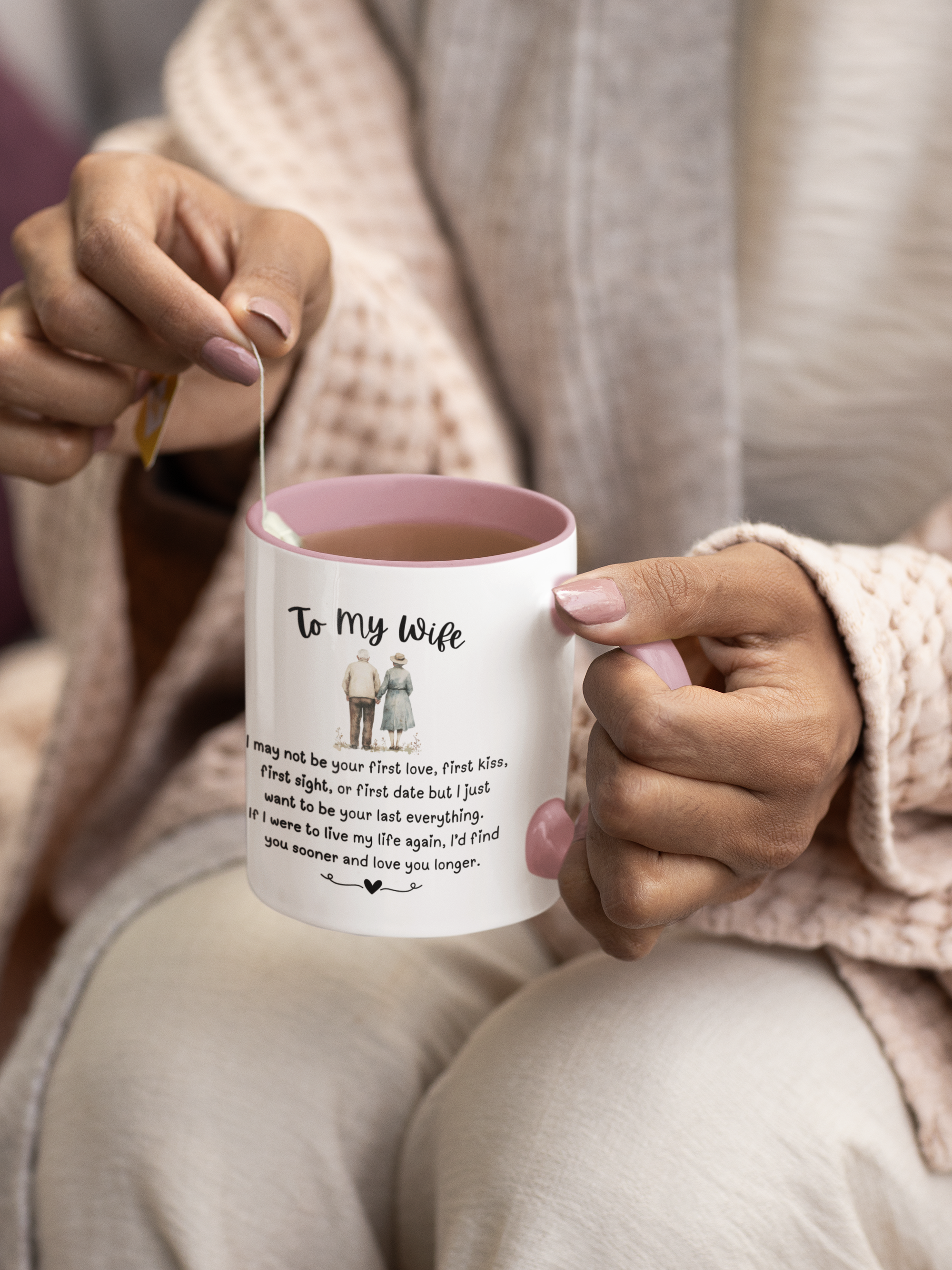 To My Wife - I May Not Be Your First Love - Mug