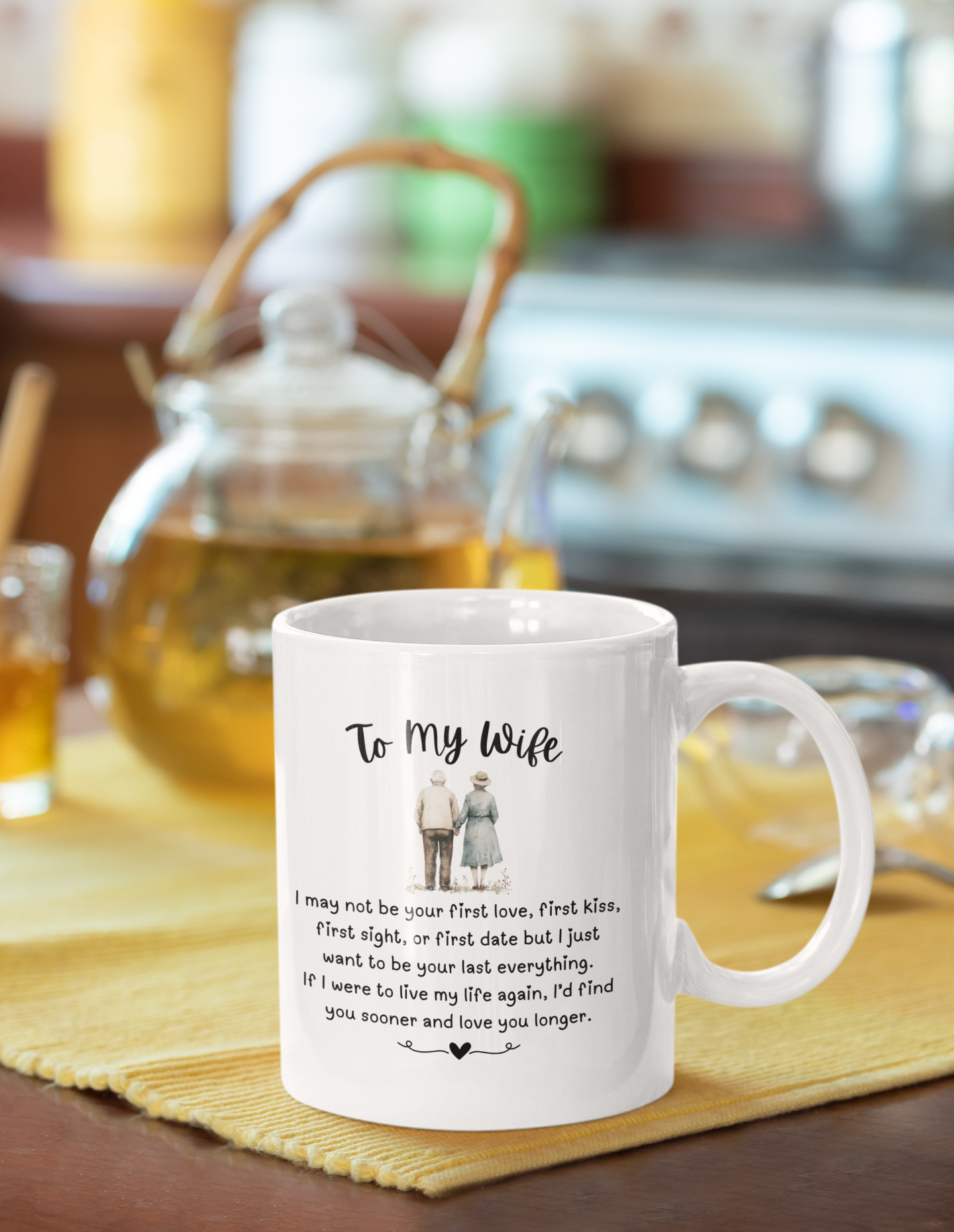 To My Wife - I May Not Be Your First Love - Mug