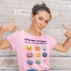 It's Okay to Feel all the Feels -  Feelings T-Shirt - Express Yourself with Emoji Design & Inspirational Message