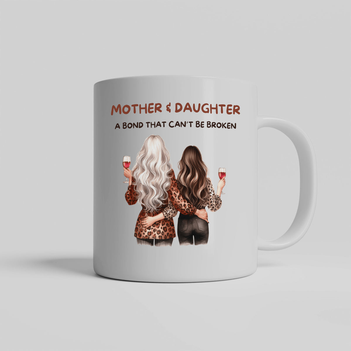 Mother & Daughter A Bond That Can't Be Broken - Gift For Mom