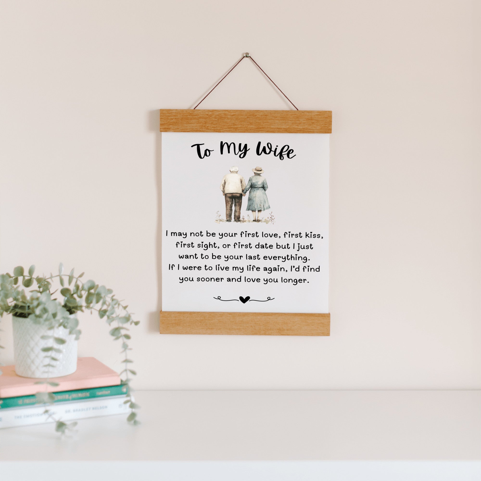 To My Wife - I May Not Be Your First Love - Canvas
