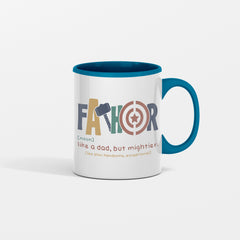 Fathor Like a Dad But Mightier Ceramic Mug