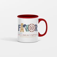 Fathor Like a Dad But Mightier Ceramic Mug
