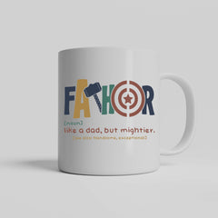 Fathor Like a Dad But Mightier Ceramic Mug
