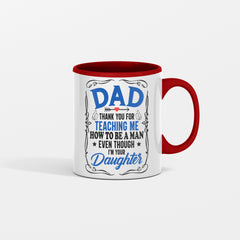 Dad Thank You for Teaching Me How To Be a Man Gift Mug