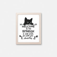 Welcome to the Bathroom a Cat Will be With You Shortly Artwork on White Matte Smooth Paper