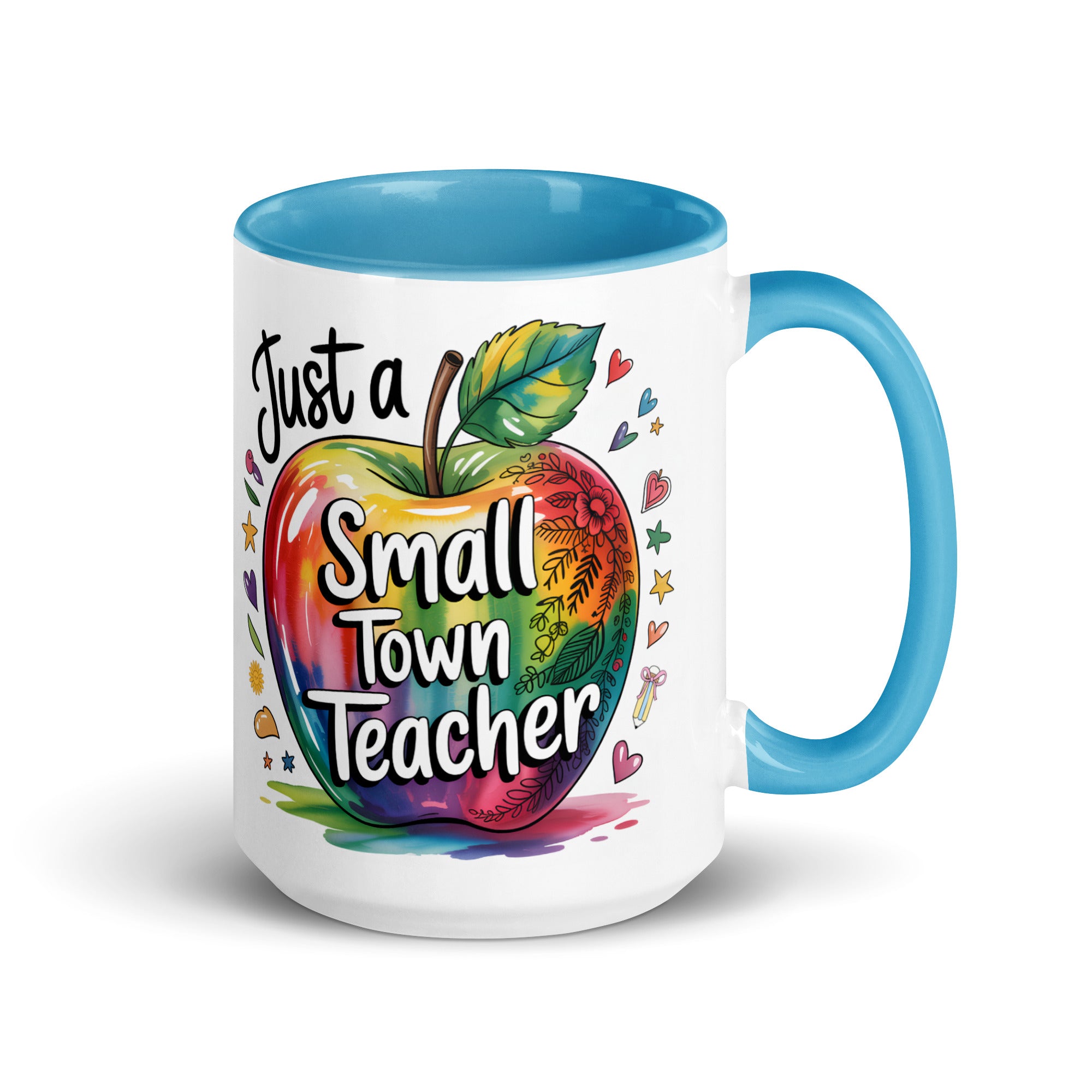 Just a Small Town Teacher Ceramic Mug with Color Inside