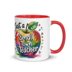 Just a Small Town Teacher Ceramic Mug with Color Inside